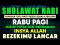 Download Lagu SHOLAWAT PENARIK REZEKI PALING DAHSYAT, Sholawat Nabi Muhammad SAW, SALAWAT JIBRIL PALING MERDU