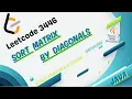 3446 Sort Matrix by Diagonals LeetCode Easy Explanation JAVA