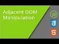 Adjacent DOM Manipulation