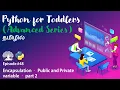 Learn Python programming in TAMIL Encapsulation - public and private variable