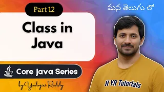 Class in Java in Telugu How to Create a Class Its Members Core Java