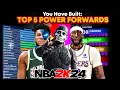 TOP 5 BEST POWER FORWARD BUILDS IN NBA 2K24 MOST OVERPOWERED BEST BUILDS