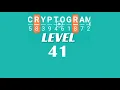 Cryptogram Level 41 Answers Go Answer
