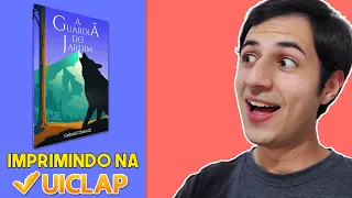 IMPRIMINDO meu LIVRO pela UICLAP (publicação física independente) | A Saga do Escritor EP.02