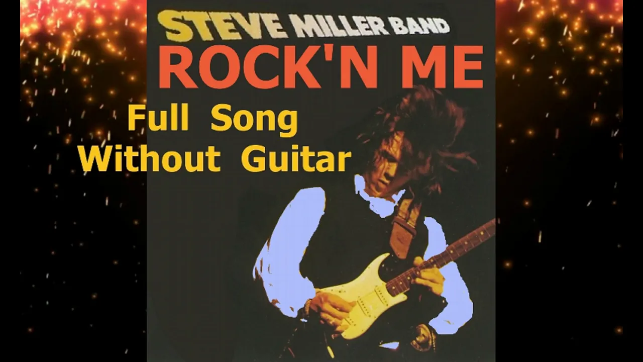 Steve Miller Band - Rock'n Me (without Guitar)