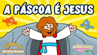 Turma do Cristãozinho & Alassedaney - A Páscoa é Jesus