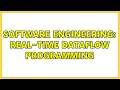 Software Engineering Real-time Dataflow Programming 3 Solutions