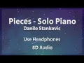Download Lagu Danilo Stankovic - Pieces - Solo Piano (8D Audio)