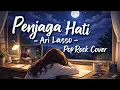 Lagu Penjaga Hati - Ari Lasso | Pop Rock Cover By mirzaidan | Lagu hits populer
