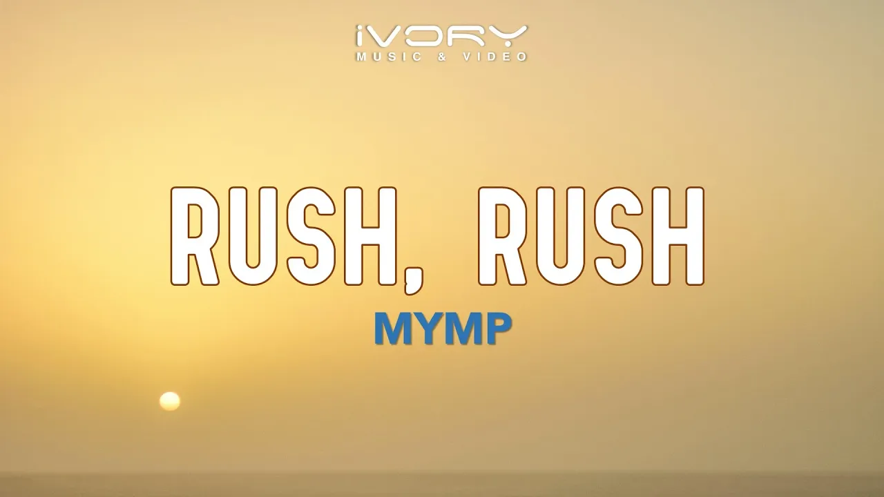 MYMP - Rush, Rush (Official Lyric Video)