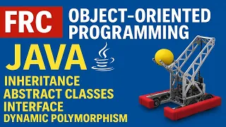 Java Inheritance Abstract Class Java Interface Java Dynamic Polymorphism FRC Robotics Competition