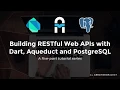 How to build your own RESTful Web APIs with Dart Aqueduct and PostgreSQL Part 1