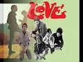 Love - She Comes In Colours