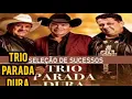 Download Lagu TRIO PARADA DURA  BAILAO MAIORES SUCESSOS E OUTRAS SERTANEJAS E SAUDADES UNIVERSO SERTANEJO