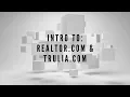 Intro to Realtor com and Trulia com