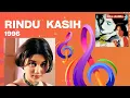 Lagu Nike Ardilla: Rindu Kasih (1996)