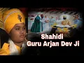 Download Lagu Shahidi Guru Arjan Dev Ji | ਸ਼ਬਦ | ਗੁਰਬਾਣੀ | ਕੀਰਤਨ | Bhai Parampreet Singh Nathmalpur wale