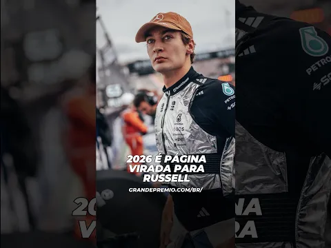 "APRENDER COM PANCADAS É ÚNICO CAMINHO POSSÍVEL PARA RUSSELL EM 2027"