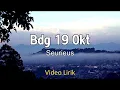 Download Lagu BDG 19 OKT - SEURIEUS BAND VIDIO LIRIK