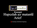 Lagu Hapuslah Air Matamu - Arief