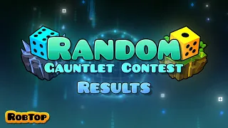 Geometry Dash Random Gauntlet Contest Results