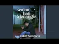 Lagu Walau Hati Menangis