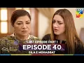 Download Lagu Sila E Mohabbat Episode 40 Last Episode Part 1