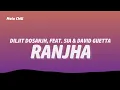 Diljit Dosanjh, Feat. Sia & David Guetta - Ranjha  (Lyrics)