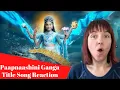Download Lagu Paapnaashini Ganga Title Song REACTION!