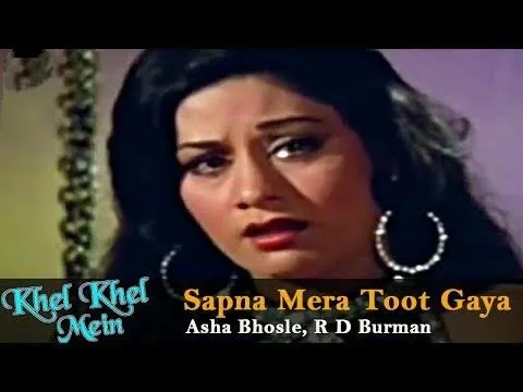 Asha Bhosle_R.D.Burman-Sapna Mera Toot Gaya,Tu Na ( Khel Khel Mein : R.D.Burman: Gulshan Bawra:1975) Asha Bhosle_R.D.Burman-Sapna Mera Toot Gaya,Tu Na ( Khel Khel Mein : R.D.Burman: Gulshan Bawra:1975)