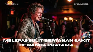 dewanda pratama melepas sulit bertahan sakit rock akustik cover bikin nyesek 