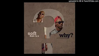soft ft l a x why