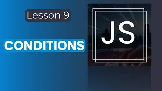 JavaScript Fundamentals Course Conditional Statements