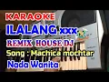 Download Lagu ILALANG DJ Remix_KARAOKE NADA WANITA