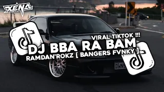 dj ramdanrokz bba ra bam bangers fvnky 2017 yang lagi viral di tiktok