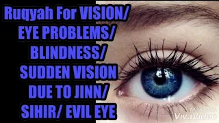 Download Ruqyah For Vision Eye Problems/ Blindness/ Sudden vision due to Jinn/ Sihir/ Evil Eye MP3