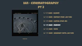 Download IAN (CHIHOON TO1) Mixtape Cinematography Part 2  Playlist MP3