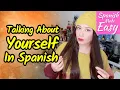 Learn Spanish Talking About Yourself In Spanish SPANISH LESSONS