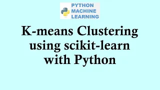 Python machine learning K-means Clustering using scikit-learn