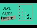 Alpha Pattern in Java - using while loop