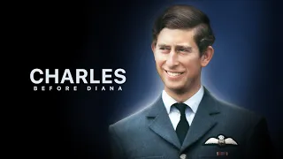 Charles Before Diana 2023 FULL DOCUMENTARY