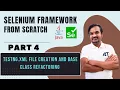 Part 4 Create testing xml file and BaseClas code refactoring