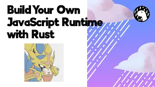Build your own JavaScript runtime with Rust Leo Kettmeir 2024