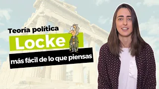 Filosofía 2º de Bachillerato: LOCKE TEORÍA POLÍTICA (más fácil de lo que piensas)