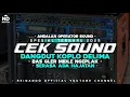 Lagu CEK SOUND DANGDUT KOPLO DELIMA SPESIAL TERBARU 2025