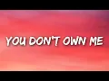 Download Lagu SAYGRACE - You Don't Own Me (Lyrics) ft. G-Eazy