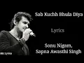 Download Lagu Lyrics: Sab Kuchh Bhula Diya | Sonu Nigam, Sapna Awasthi Singh | Hum Tumhare Hain Sanam