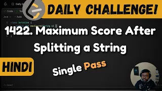 1422 Maximum Score After Splitting a String leetcode daily challenge dsa shashcode java
