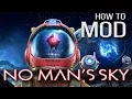 How to Mod NO MAN S SKY
