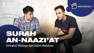 Download Murotal Surah An-Naazi'at Urwatul Wutsqo dan Salim Bahanan | Imamuda Indonesia MP3